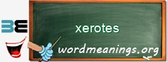 WordMeaning blackboard for xerotes